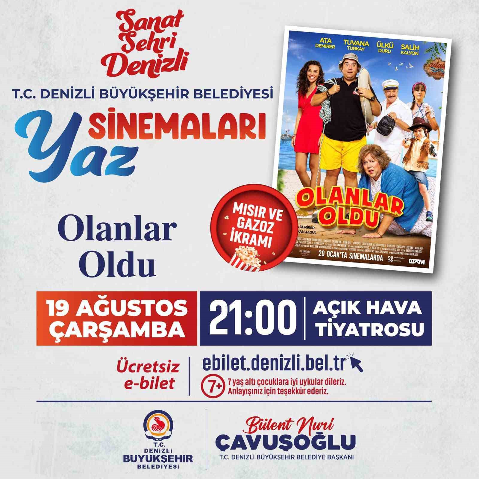 DENİZLİ BÜYÜKŞEHİR BELEDİYESİ YAZ SİNEMALARI İLE 2 DEV YAPIT DAHA HALKLA BULUŞUYOR. TÜRK SİNEMASININ BAŞARILI YAPIMLARINDAN "OLANLAR OLDU"19 AĞUSTOS ÇARŞAMBA, "ÇÖPÇÜLER KRALI" İSE 22 AĞUSTOS CUMARTESİ GÜNÜ ZİYA TIKIROĞLU AÇIKHAVA TİYATROSU’NDA GÖSTERİME GİRECEK. ÜCRETSİZ BİLET REZERVASYONLARI EBİLET.DENİZLİ.BEL.TR ADRESİNDEN YAPILACAK.