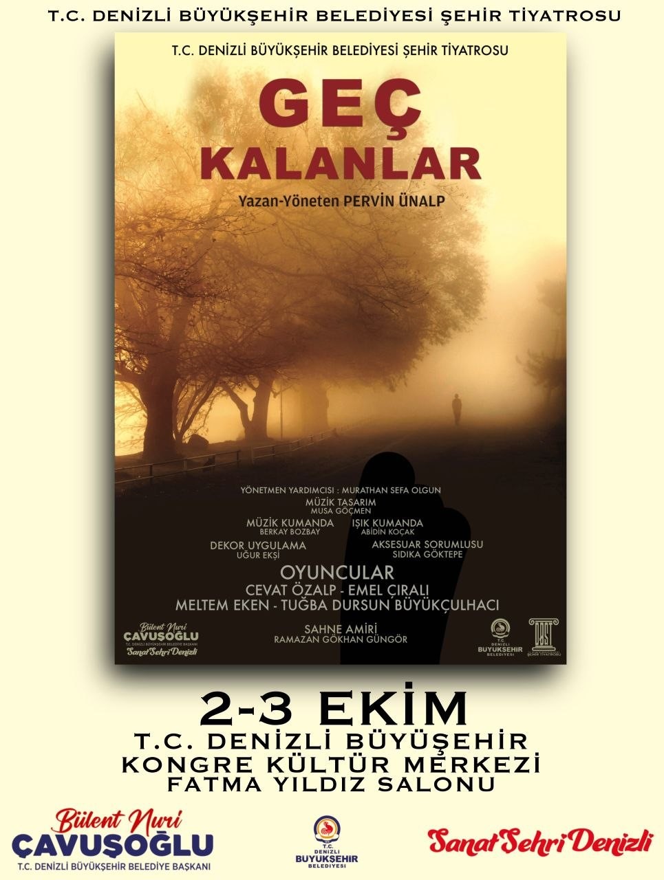 DENİZLİ BÜYÜKŞEHİR BELEDİYESİ ŞEHİR TİYATROSU, 2 EKİM’DE "GEÇ KALANLAR" İLE YENİ SEZONU BAŞLATIYOR. EKİM AYI BOYUNCA DRAMDAN KOMEDİYE, EZBER BOZAN ANLATIMLARDAN İNTERAKTİF DOĞAÇLAMAYA UZANAN 5 FARKLI YAPIM SANATSEVERLERLE BULUŞACAK. TİYATROSEVERLERİN HEYECANLA BEKLEDİĞİ OYUNLAR İÇİN E-BİLETLER ERİŞİME AÇILDI.