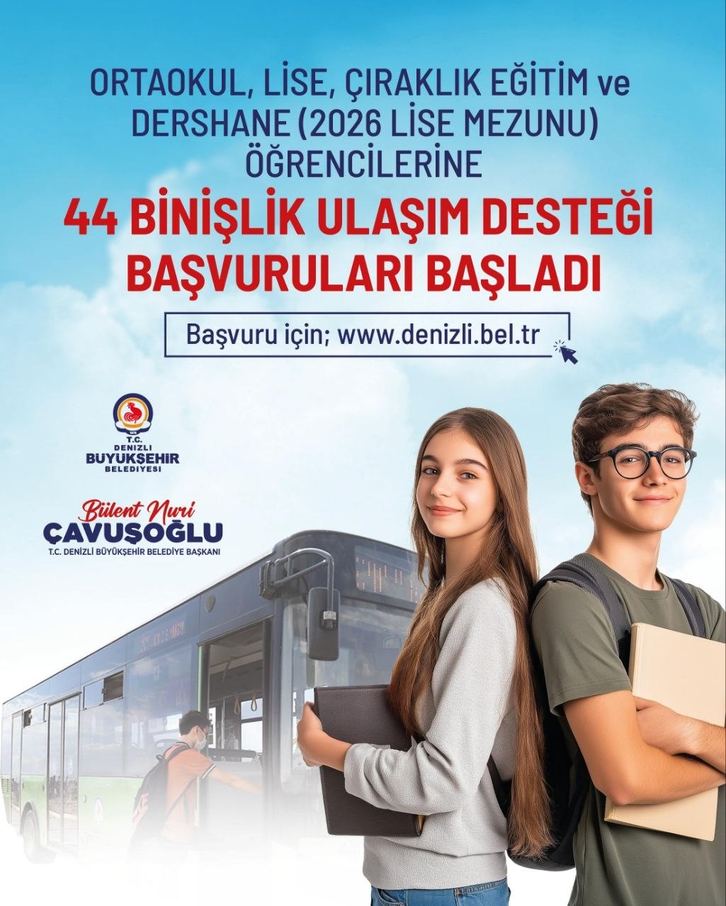 DENİZLİ BÜYÜKŞEHİR BELEDİYE BAŞKANI BÜLENT NURİ ÇAVUŞOĞLU’NUN, GENÇLERİN EĞİTİM HAYATINA KATKI SAĞLAMAK VE DAR GELİRLİ AİLELERE DESTEK OLMAK AMACIYLA HAYATA GEÇİRDİĞİ ULAŞIM DESTEĞİ 2026-2027 EĞİTİM ÖĞRETİM DÖNEMİ MÜRACAATLARI BAŞLADI.